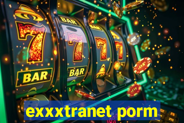 exxxtranet porm